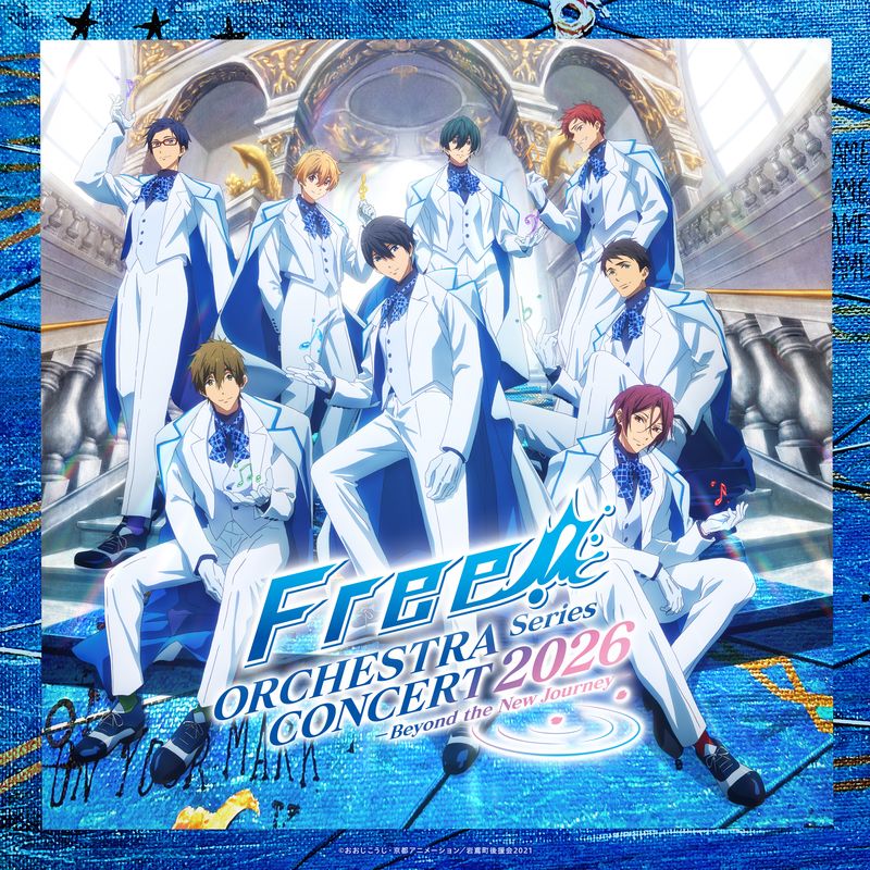 Free! Series ORCHESTRA CONCERT 2026 ―Beyond the New Journey―